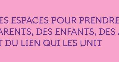 des-espaces-pour-prendre-soin-des-parents,-des-enfants-et-des-adolescents